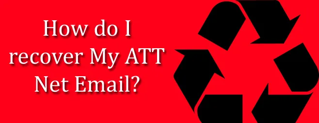 How do I recover My ATT Net Email? How do I recover My ATT Net Email?